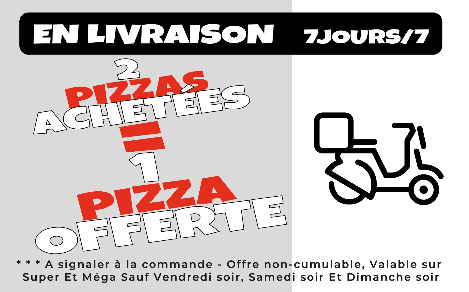 2 pizza achetées = la 3ème offerte en livraison